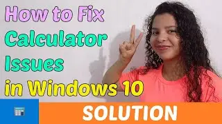 Fix CALCULATOR NOT WORKING on Windows 10 [Solution 2023]