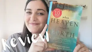 Review | When Heaven Invades the Earth by Bill Johnson from Bethel Church