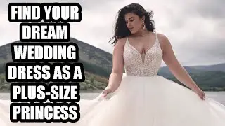 Top Tips for Curvy Brides || Find Your Dream Wedding Dress as a Plus-Size Princess