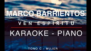Ven Espíritu - Marco Barrientos - Tono C Mujer - Karaoke Piano