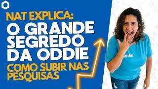 Oddie - Nat Explica - Como funciona a pesquisa - O Grande Segredo da Oddie!