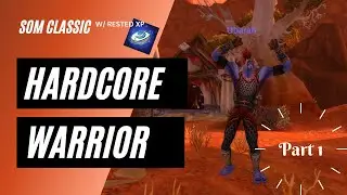 WoW Hardcore Warrior Season of Mastery - Part 1 - W/rested XP Addon
