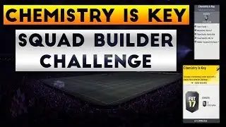 FIFA 17 | CHEMISTRY IS KEY SBC!(CHEAPEST WAY)!!