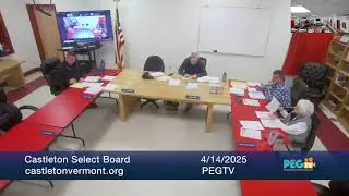 Castleton Select Board - April 14, 2025