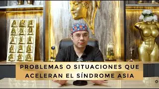 S&iacute;ntomas que aceleran el S&iacute;ndrome Asia 😱