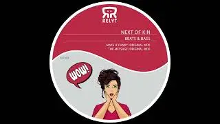 Next Of Kin - The Message (Original Mix) [Relyt Records]