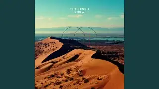 THE LESS I KNOW