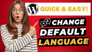 How To Change Default Language In WordPress 🔥 - (FAST & Easy!)