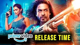 Pathan Ott Release Time | Pathan Amazon Prime Release Time | Pathaan Movie Ott Release Time Update |