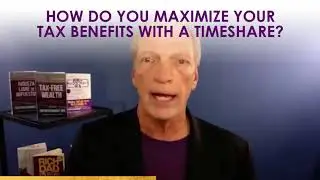 How Do You Maximize Your Tax Benefits With A Timeshare? - Robert Kiyosaki