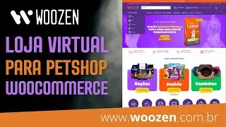 LOJA VIRTUAL PRONTA PARA PETSHOP | Solu&ccedil;&atilde;o Completa Woozen com WooCommerce