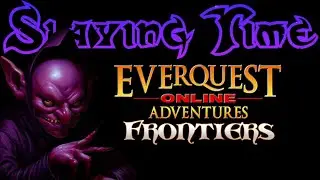 😈Slaying Time🔮✨EverQuest Online Adventures✨