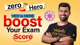 From Zero To Hero | Boost Your Score | VED is Here