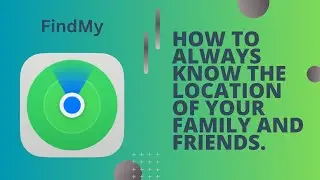 Share Your Location: How to Always Know the Location of Your Family and Friends