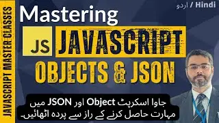 Uncover the Secret to Mastering JavaScript Objects and JSON | JavaScript JSON Tutorial