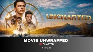 Uncharted (2022): Action-Adventure with Holland & Wahlberg Explained
