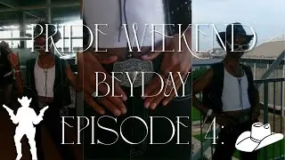 Pride Weekend Episode 4: BEYDAY