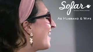 As Husband & Wife - Shepherd's Lullaby | Sofar Atlanta