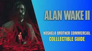 Alan Wake 2 The Koskela Brothers Trophy / Achievement Guide -  Koskela Brother Commercials Location