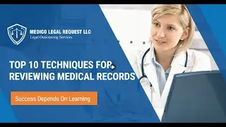 Top 10 Techniques for Reviewing Medical Records | Medical Records Review Services