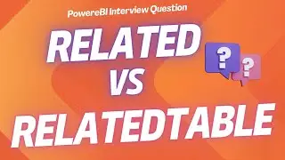 What is the difference between the Related Vs RelatedTable Function in DAX?