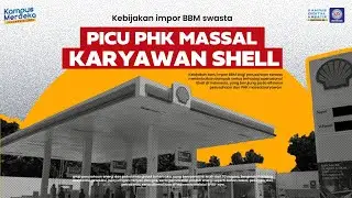 Kebijakan Impor BBM Baru Picu PHK Massal Karyawan Shell di Indonesia