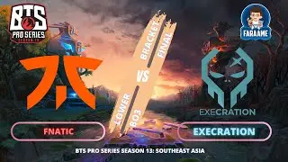 [ 9-12-2022 ] Dota2 BTS Pro Series Season 13: SEA  ดูคู่ Fnatic  Vs  Execration ดีเลย์ 15 นาที (Bo3)