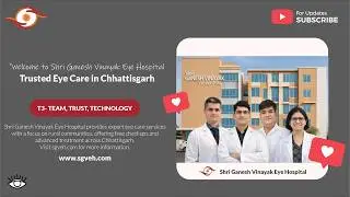 Welcome to Shri Ganesh Vinayak Eye Hospital | Trusted Eye Care in Chhattisgarh | India