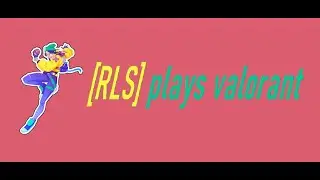 [RLS] plays valorant