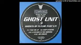 Ghost Unit - Take Me Up