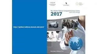 The World's Most Talent Competitive Countries, 2017