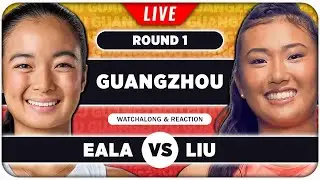 EALA vs LIU &bull; WTA Guangzhou 2025 &bull; LIVE Tennis Watchalong