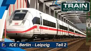 ICE: Berlin - Leipzig (Teil2) | Train Simulator Classic | ICE4 3D Zug | Berlin-Leipzig | 🔊ANSAGEN🔊