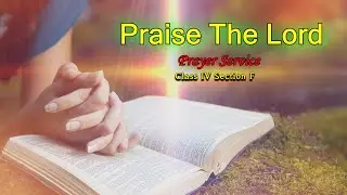 Prayer Service | Class IV | Section F