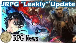 Persona 5 Scramble Date Leaked, Cyberpunk Footage Leaked - The JRPG Leakly Update!