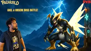 EPIC TOWER FIGHT! Axel & Orserk BOSS BATTLE + Wildlife Sanctuary Reveal | Palworld Episode 20