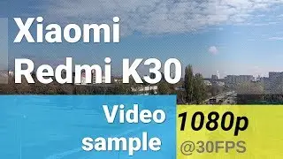 Xiaomi Redmi K30 1080p video sample