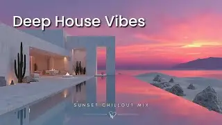 Атмосфера Deep House: Микс для расслабления на закате