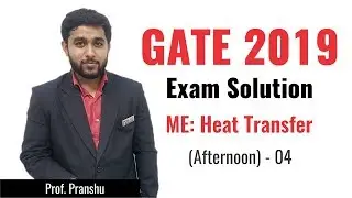 GATE 2019 Answer Key - Paper Analysis for Mechanical Engg (Afternoon) | Heat Transfer - 04