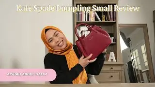 Episode 19:Kate Spade Dumpling Small Review