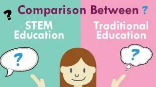 STEM Education vs Traditional Education