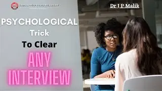 Psychological Trick to Clear Any Interview | Dr. J P Malik (in Hindi)