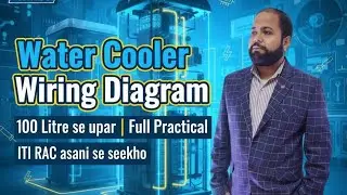 Water Cooler Wiring Diagram Above 100 Litre | Full Practical | ITI RAC Trade #watercoolerwiring #rac