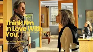 Think I'm In Love With You | Diane Lockhart & Kurt McVeigh