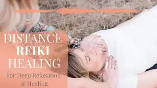 Distance Reiki for Deep Relaxation and Healing
