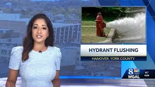 Hydrant flushing taking place in Hanover, York County on Wednesday