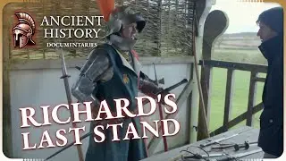 Richard III&rsquo;s Last Battle | Britain's Lost Battlefields | Ancient History