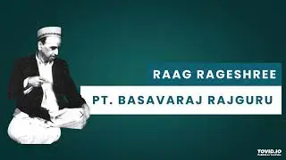 Pt Basavaraj Rajguru | Raag Raageshree