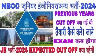 NBCC JE VACANCY 2024/NBCC JE PREVIOUS CUT OFF/NBCC JE 2024 EXPECTED CUT OFF/NBCC JE CIVIL CUT OFF/JE