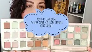 Retro Glam e Venus XL 2 a confronto #natashadenona vs #limecrime chi vincer&agrave;? #makeuptutorial